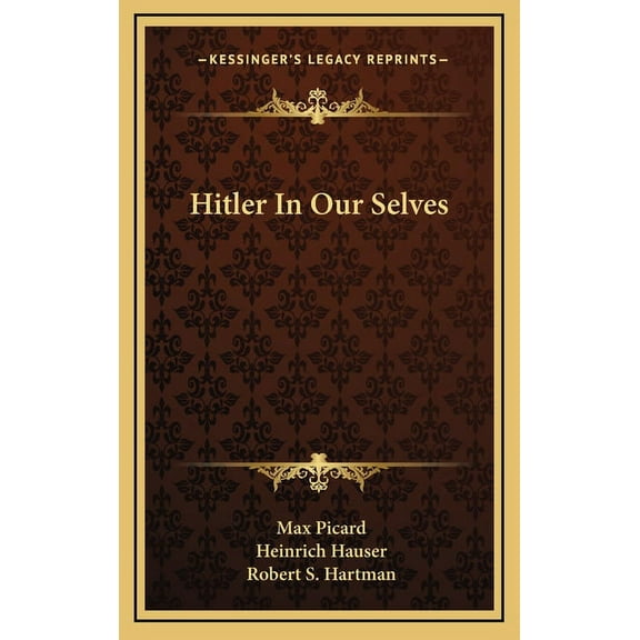 Hitler In Our Selves (Hardcover)