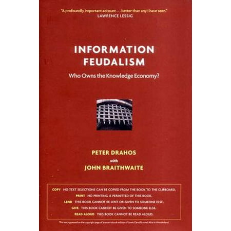 Information Feudalism Who Owns The Knowledge Economy