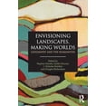 thumbnail image 1 of Pre-Owned Envisioning Landscapes, Making Worlds: Geography and the Humanities (Paperback) 0415589789 9780415589789, 1 of 1
