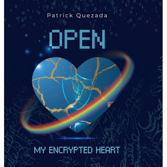 Open My Encrypted Heart, (Hardcover)