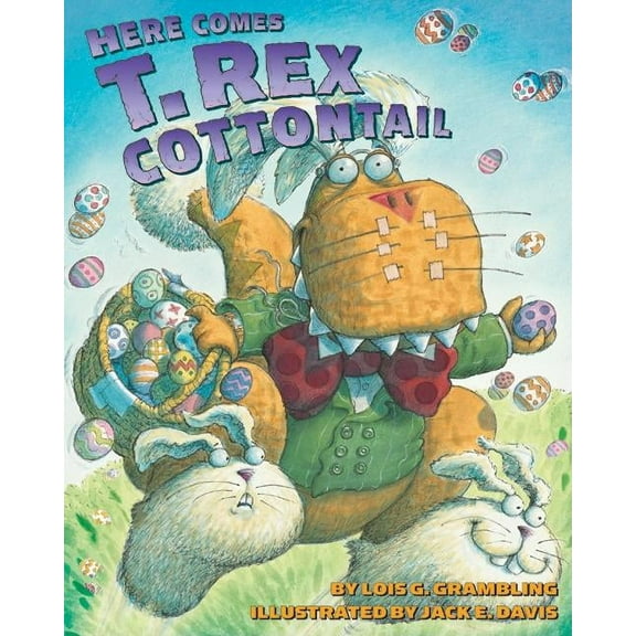 Here Comes T. Rex Cottontail: An Easter and Springtime Book for Kids, (Paperback)