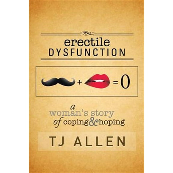 Erectile Dysfunction: A Woman's Story of Coping and Hoping