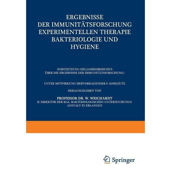 Ergebnisse Der Immunitätsforschung Experimentellen Therapie Bakteriologie Und Hygiene: (Fortsetzung Des Jahresberichts Ü, (Paperback)