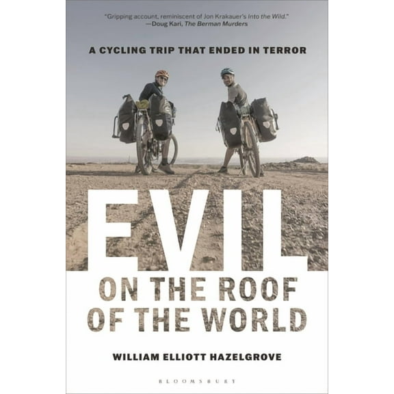 Evil on the Roof of the World: A Cycling Trip That Ended in Terror, (Hardcover)