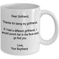 thumbnail image 2 of Dear Girlfriend Mug, Girlfriend Gifts, Gift for Girlfriend, Thanks for being my girlfriend, Girlfriend gift from Boyfriend, Funny Girlfriend Coffee Mug, Girlfriend Birthday Gift, 2 of 2