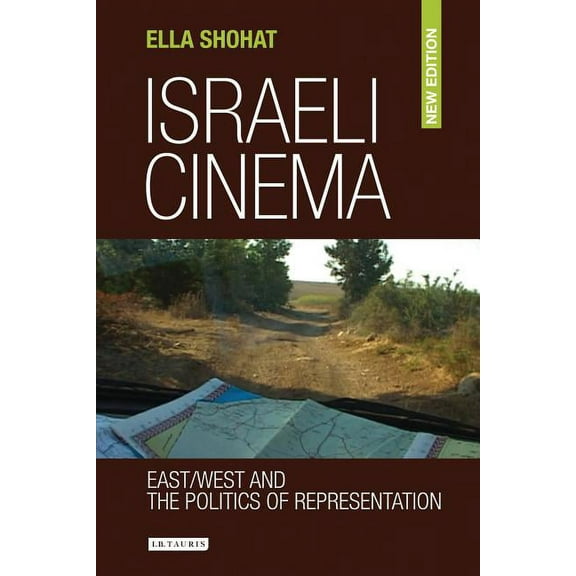 Library of Modern Middle East Studies Israeli Cinema: East/West and the Politics of Representation, (Paperback)