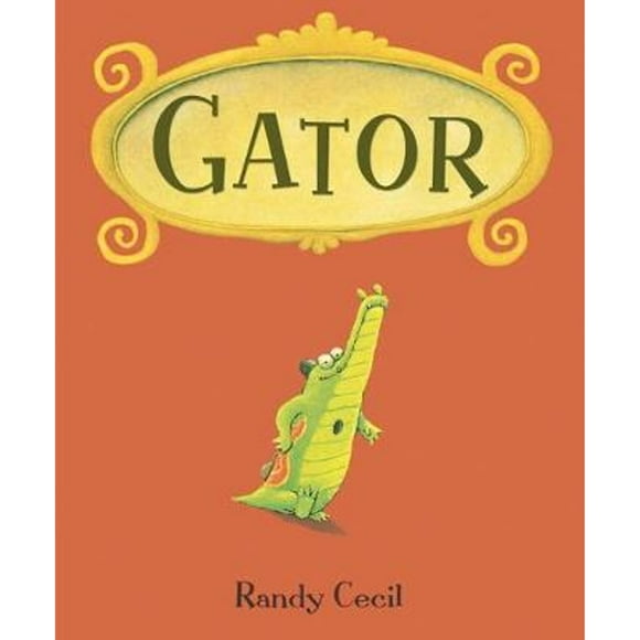 Pre-Owned Gator (Hardcover 9780763629526) by Randy Cecil