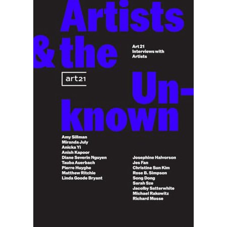 Pre-Owned Artists & the Unknown: Art21 Interviews with Artists (Paperback) by Jurrell Lewis Tauba Auerbach Linda Goode Bryant