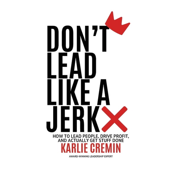 Don't Lead Like a Jerk, (Paperback)