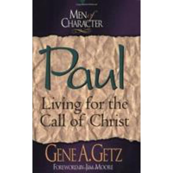 Pre-Owned Paul: Living for the Call of Christ (Paperback) 0805418180 9780805418187