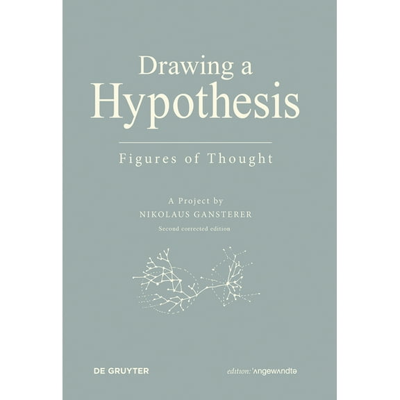 Edition Angewandte Drawing a Hypothesis: Figures of Thought, (Paperback)
