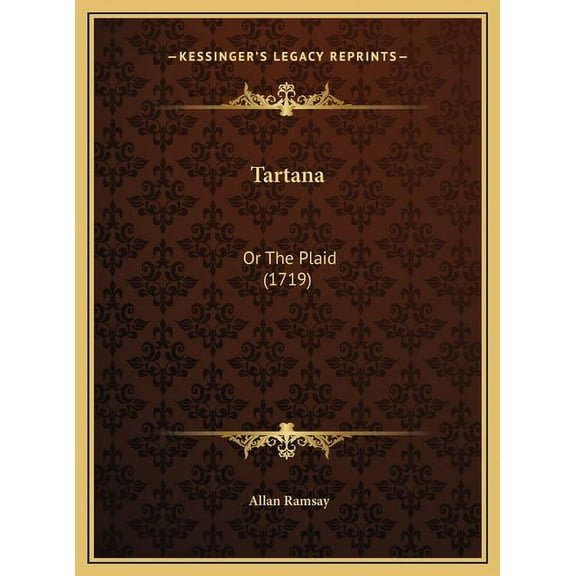 Tartana: Or The Plaid (1719) (Hardcover)