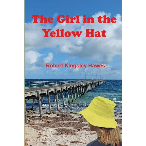 The Girl in the Yellow Hat: The Jetty War, (Paperback)