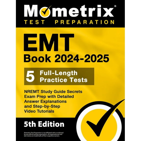 EMT Book 2024-2025 - 5 Full-Length Practice Tests, Nremt Study Guide Secrets Exam Prep with Detailed Answer Explanations, (Paperback)