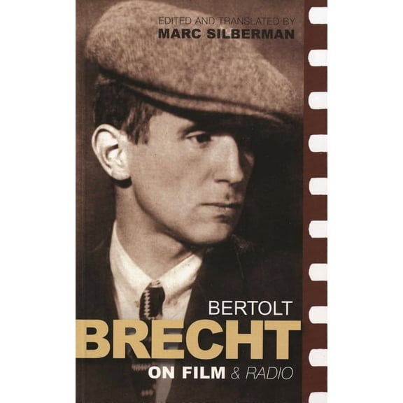 Diaries, Letters and Essays Brecht on Film & Radio, (Paperback)