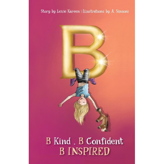 B: B Kind B Confident B Inspired, (Paperback)