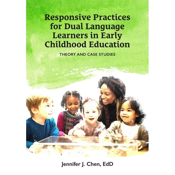 Responsive Practice for Dual Language Learners in Early Childhood Education: Theory and Case Studies, (Paperback)