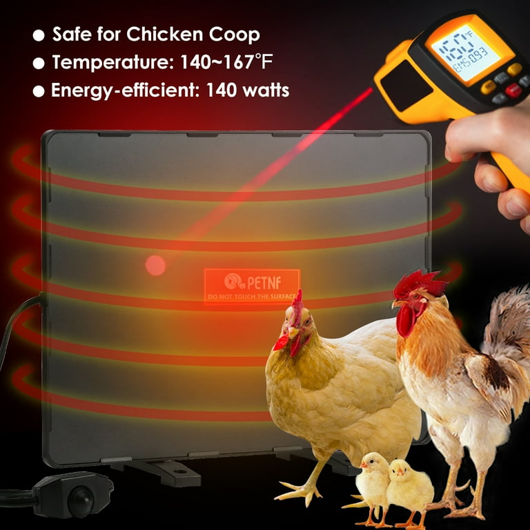 PETNF Chicken Coop Heater 140 Watts Radiant Heat Chicken Heater Energy  Efficient Design Safer Than Brooder Lamps Heater for Chicken Coop, Heating  Wire UL-Compliant Two Ways to Use, 11.81''x15.74'' - Walmart.com