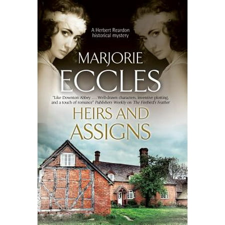 Heirs and Assigns : A New British Country House Murder Mystery (Best British Mystery Series)