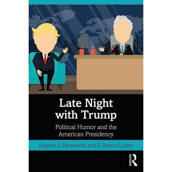 Late Night with Trump: Political Humor and the American Presidency, (Paperback)