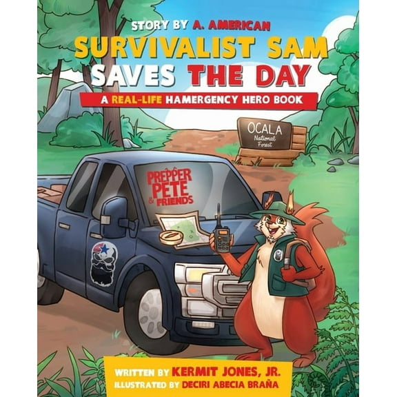 Prepper Pete and Friends Survivalist Sam Saves the Day: A Real-Life Hamergency Hero Book, Book 6, (Paperback)