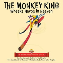The Irrepressible Monkey King The Monkey King Wreaks Havoc in Heaven, Book 2, (Paperback)