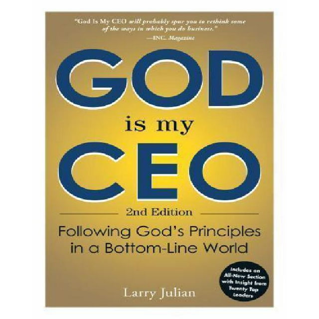 God Is My CEO: Following God's Principles in a Bottom-Line World