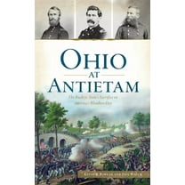Civil War: Ohio at Antietam: The Buckeye State's Sacrifice on America's Bloodiest Day (Hardcover)