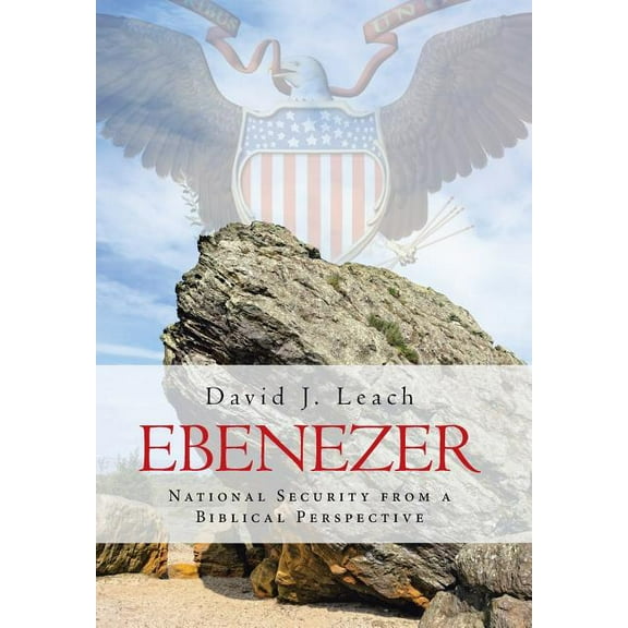 Ebenezer: National Security from a Biblical Perspective (Hardcover)