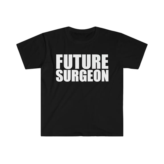 Future Surgeon Medical School Graduate Graduation Unisex T-shirt, S-3XL
