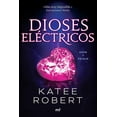 thumbnail image 1 of Libro Dioses Electricos (electric Idol) Tapa Blanda, Autor Katee Robert, Editorial Martinez Roca Mexico, 1 of 2
