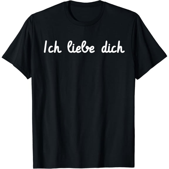 Ich liebe dich - I love you German language T-Shirt