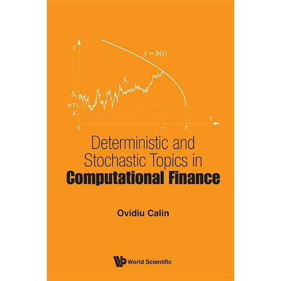 Deterministic and Stochastic Topics in Computational Finance, (Paperback)