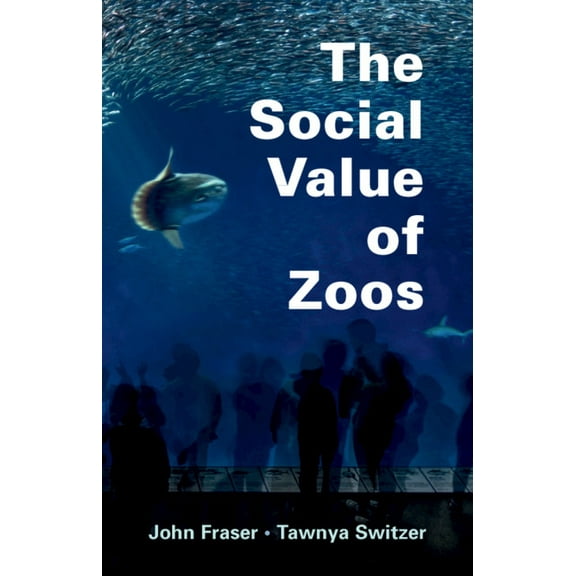 The Social Value of Zoos, (Paperback)