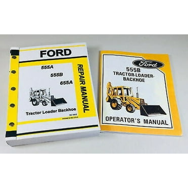 Ford 555B Tractor Loader Backhoe Owners Operators Service Repair Shop Manuals