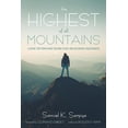 thumbnail image 1 of Pre-Owned The Highest of All Mountains: A Guide for Christians Seeking Peace and Becoming Peacemakers (Paperback) 1725270277 9781725270275, 1 of 2