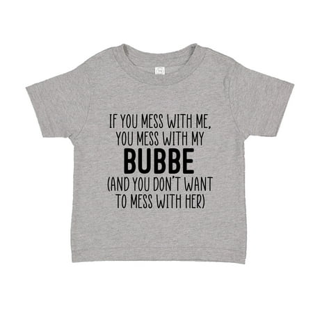 

Don t Mess With My Bubbe Toddler T-Shirt 2T Athletic Heather