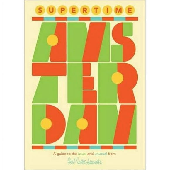 Herb Lester Supertime Amsterdam un Guide de la Carte Ordinaire et Inhabituelle