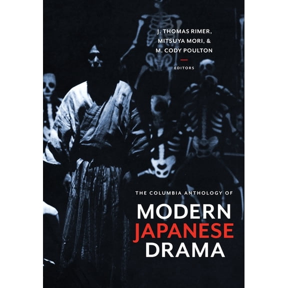 The Columbia Anthology of Modern Japanese Drama, (Hardcover)