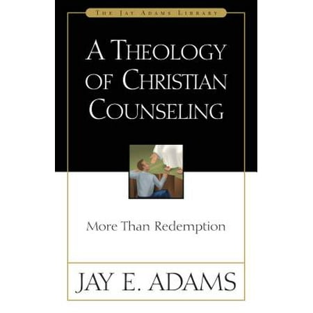 Jay Adams Library: A Theology of Christian Counseling (Paperback)