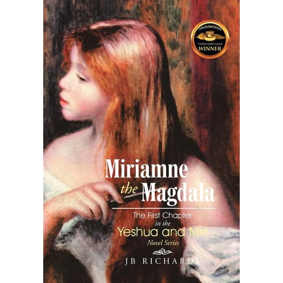 Miriamne the Magdala-The First Chapter in the Yeshua and Miri Novel Series