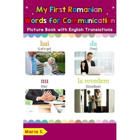 My First Romanian Words for Communication Picture Book with English Translations -
