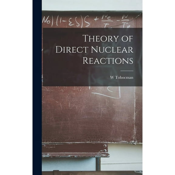 Theory of Direct Nuclear Reactions, (Hardcover)
