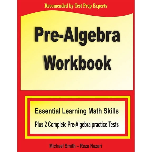 Pre-Algebra Workbook: Essential Learning Math Skills Plus Two Pre-Algebra Practice Tests, (Paperback)