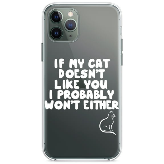 DistinctInk Clear Shockproof Hybrid Case for iPhone 11 (6.1" Screen) - TPU Bumper Acrylic Back Tempered Glass Screen Protector - If My Cat Doesn't Like You I Won't Either