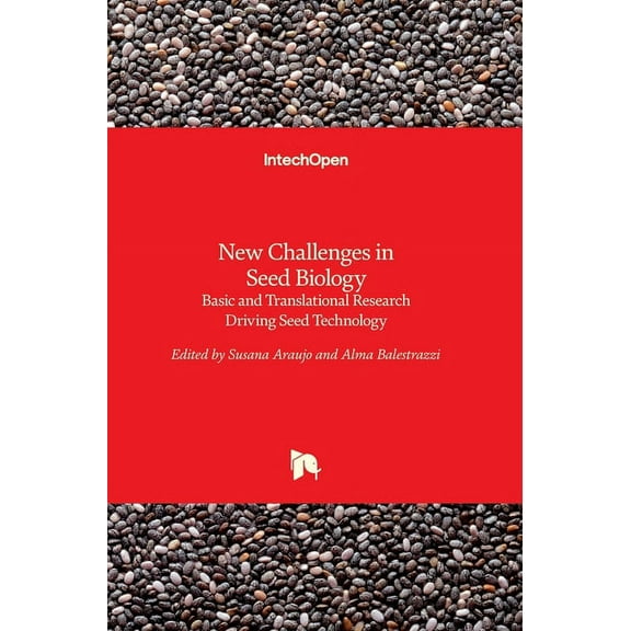 New Challenges in Seed Biology: Basic and Translational Research Driving Seed Technology (Hardcover)