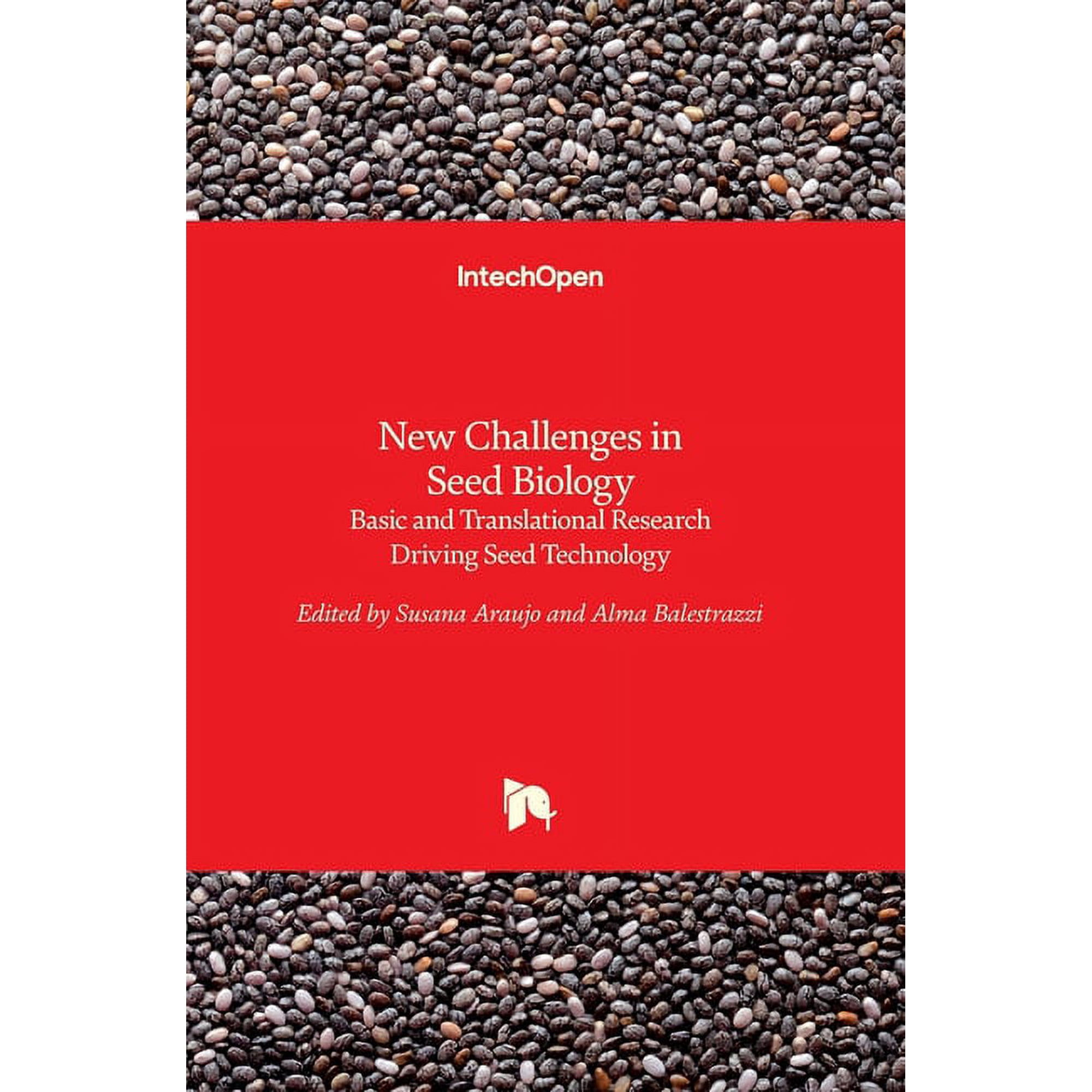 New Challenges in Seed Biology: Basic and Translational Research Driving Seed Technology (Hardcover)