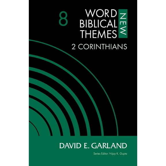New Word Biblical Themes: New Testament 2 Corinthians, Volume 8: 8, (Paperback)