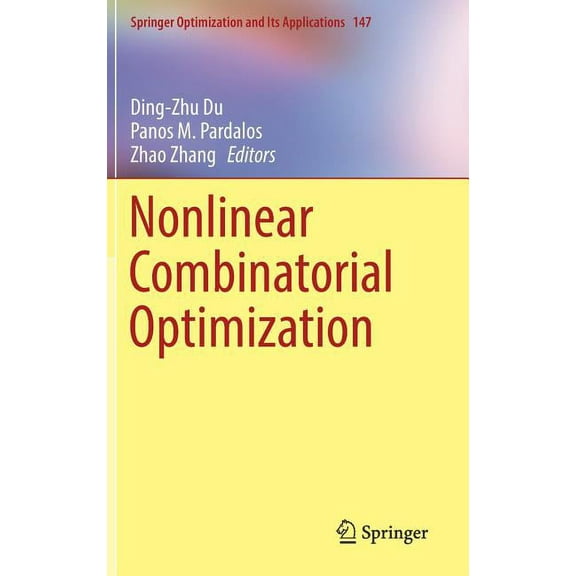 Springer Optimization and Its Applicatio Nonlinear Combinatorial Optimization, Book 147, (Hardcover)