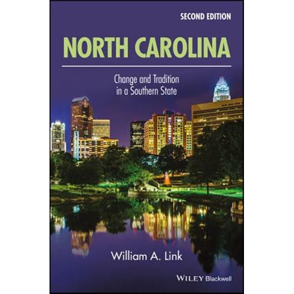 Pre-Owned North Carolina: Change and Tradition in a Southern State (Paperback) 1118833600 9781118833605